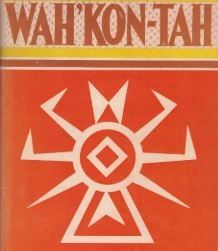 Wah’Kon-Tah: The Osage and the White Man’s Road, by John Joseph Mathews Wah’Kon-Tah: The Osage and the White Man’s Road, by John Joseph Mathews